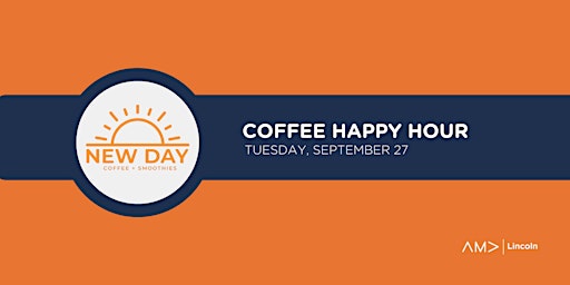 AMA Lincoln Coffee Happy Hour at New Day