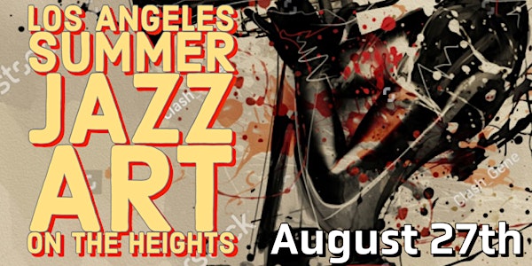 Los Angeles Summer Jazz Art on the Heights