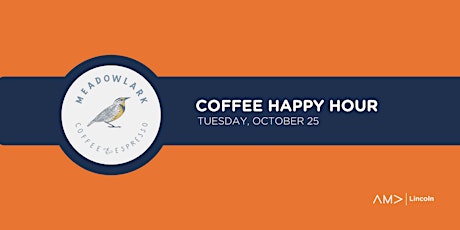 AMA Lincoln Coffee Happy Hour at Meadowlark