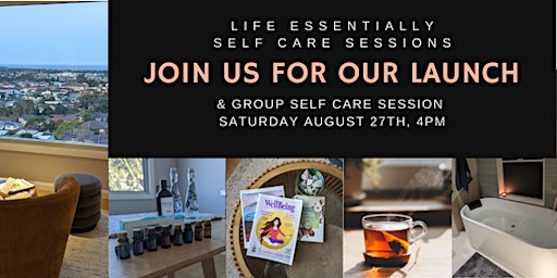 Life Essentially - Self Care Group Session Launch
