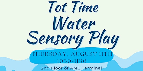 Tot Time- Water Sensory Play