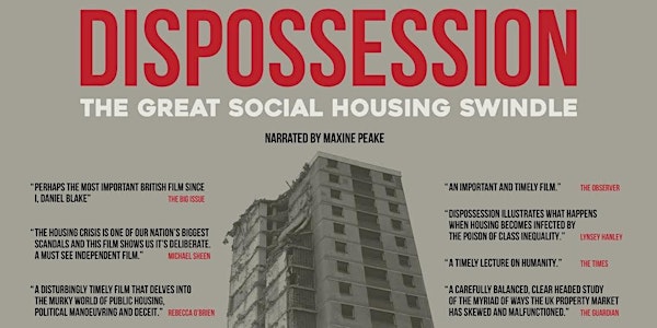 Dispossession: The Great Social Housing Swindle - Edinburgh Screening + Q&A