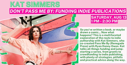 FREE WORKSHOP / Don't Pass Me By: Funding Indie Publications by Kat Simmers