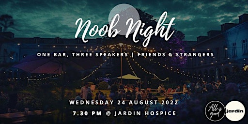 Noob Night x Jardin hospice