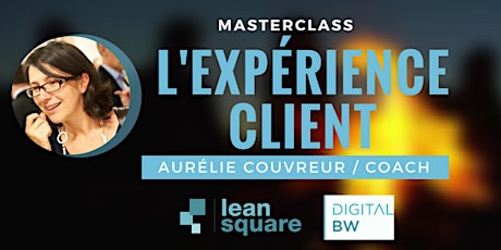 Image principale de MasterClass Digital BW - L’expérience Client avec Aurélie Couvreur