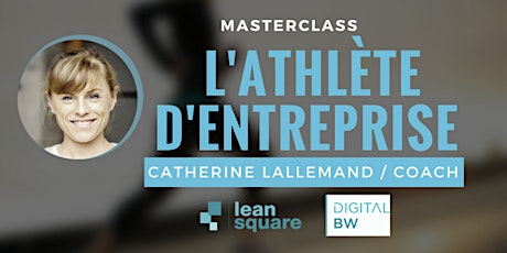Image principale de MasterClass Digital BW - Etre entrepreneur ou Comment devenir un athlète performant? 
