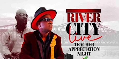 River City Live: Teacher Appreciation Night primary image
