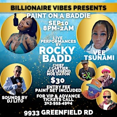 Billionaire Vibes Presents Paint On  A Baddie With Rocky Badd