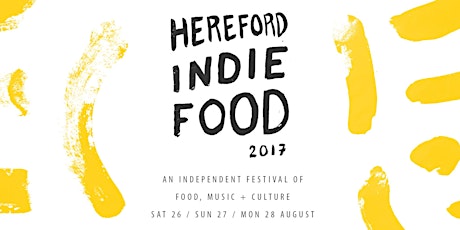 Hereford Indie Food 2017 primary image