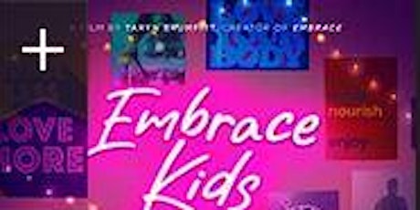 Embrace Kids Screening - Hosted by Caroline
