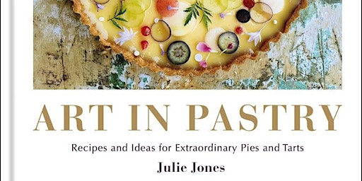 Julie Jones - Art in Pastry - Dinner and Book Signing
