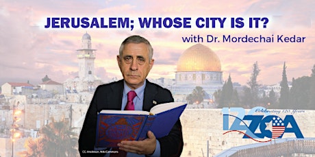 Jerusalem; Whose City Is It? With Dr. Mordechai Kedar primary image