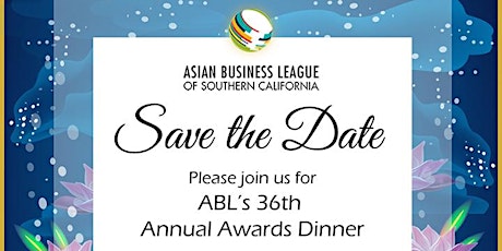 The Asian Business League of Southern California's Annual Awards Dinner