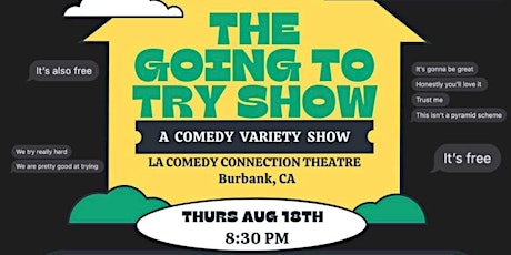 The Going To Try Show: A Comedy Variety Show (FREE)