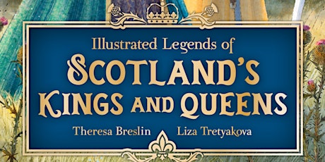 Theresa Breslin: Illustrated Legends of Scotland's Kings and Queens