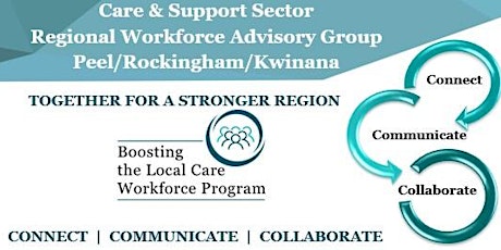 Care & Support Sector Regional Workforce Advisory Group Meeting Peel
