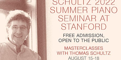 The 2022 Thomas Schultz Summer Piano Seminar - Masterclass on August 16