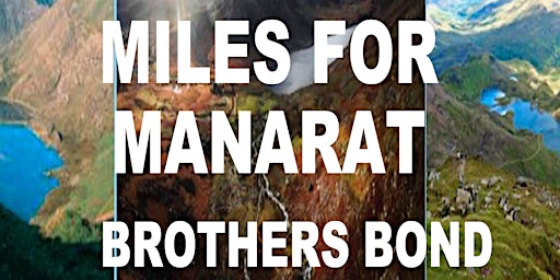 Miles for Manarat, Brothers Bond on Snowdon