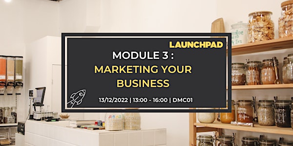 Module 3 : Marketing Your Business