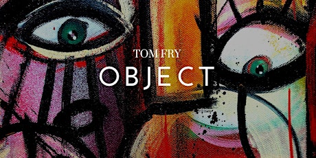 OBJECT by Tom Fry