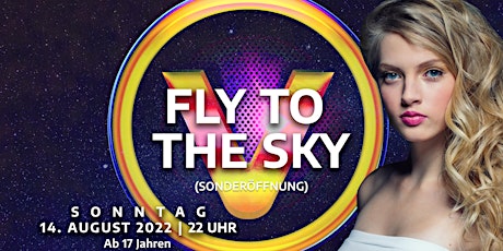 #FlyToTheSky // Sonderöffnung