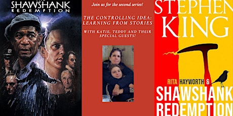 The Controlling Idea - Learning from Stories: The Shawshank Redemption