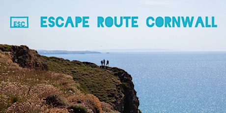 Escape Routes: Cornwall. Walks and conversations with Escape The City.