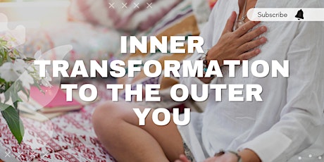 Inner Transformation to the Outer You