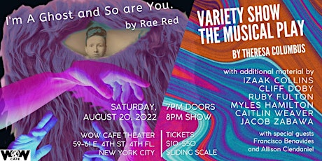 Queer Futures Past (I am Ghost and So Are You) + Variety Show the Musical