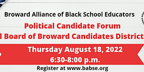 BABSE Political Candidate Forum (Broward School Board-District 5 & 8)