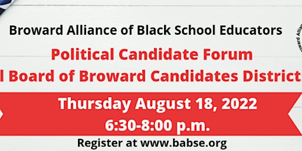 BABSE Political Candidate Forum (Broward School Board-District 5 & 8)