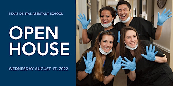Texas Dental Assistant School Virtual Open House (8/17/22)