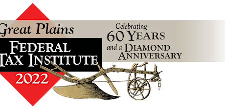 60th Annual Great Plains Federal Tax Institute -  Diamond Anniversary Year