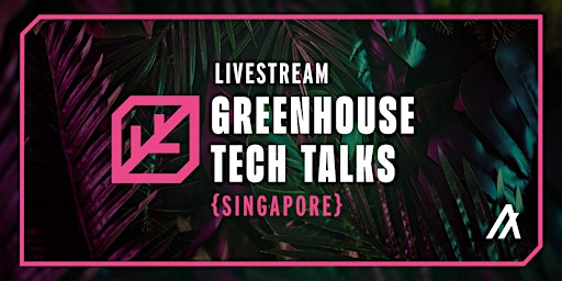 Algorand Developer Greenhouse | Tech Talk - Singapore { LIVESTREAM }