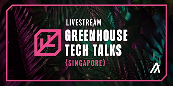 Algorand Developer Greenhouse | Tech Talk - Singapore { LIVESTREAM }