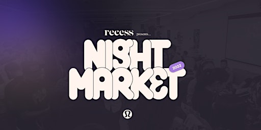 RECESS presents NIGHT MARKET