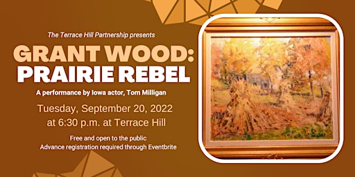 Terrace Hill Partnership Presents "Grant Wood: Prairie Rebel"