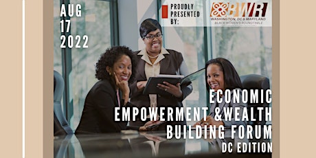 BWR Economic Empowerment and Wealth Building: DC Edition Listening Session