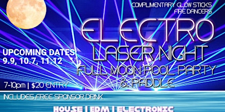 ELECTRO LASER NIGHT FULL MOON POOL PARTY & PADDLE