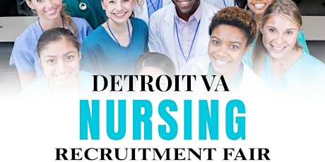 Detroit VA "We Choose You" Nursing Fair(RN's, LPN's, and Nursing Assistant)