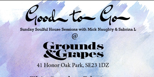 Good to Go - Sunday Soulful House Sessions with Mick Naughty & Sabrina L
