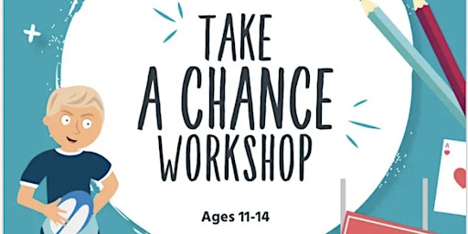 Take a Chance - Ages 11-14