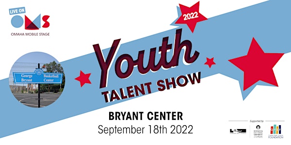 Bryant Center - Omaha Mobile Stage Youth Talent Show
