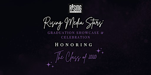 Rising Media Stars' Graduation Showcase & Celebration