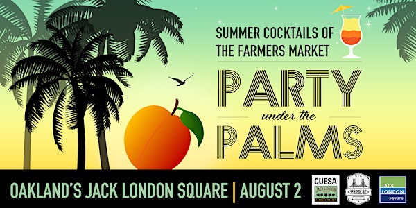 Party Under the Palms: Summer Cocktails of the Farmers Market