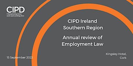 CIPD Ireland Southern Region - Annual review of Employment Law