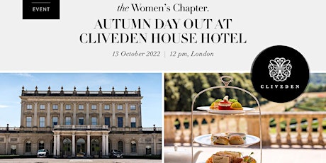 The Women's Chapter Autumn Day Out at Cliveden House Hotel