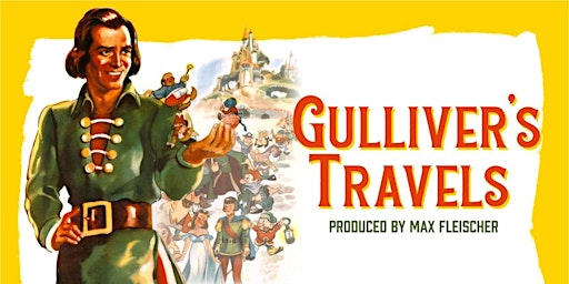 TFS Presents: Gulliver's Travels (1939)