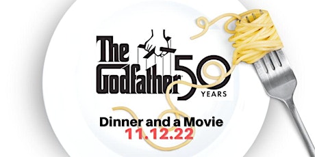 THE GODFATHER DINNER & MOVIE NIGHT (Sat Nov 12- 6pm)