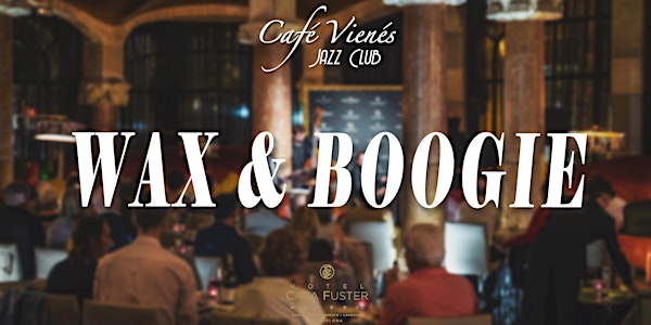 Jazz en directo: WAX & BOOGIE (Boogie-Woogie)